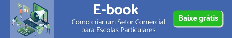 Banner do e-book "Como criar um setor comercial para escolas particulares"