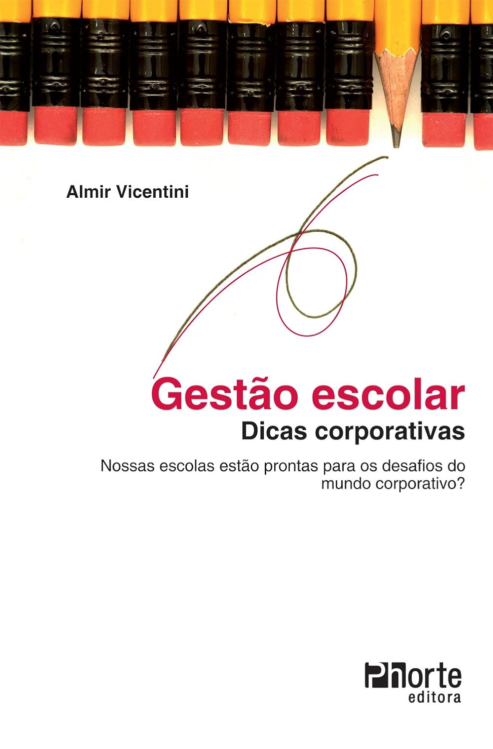 Capa de “Gestão escolar - dicas corporativas: nossas escolas estão prontas para os desafios?” —  Almir Vicentini