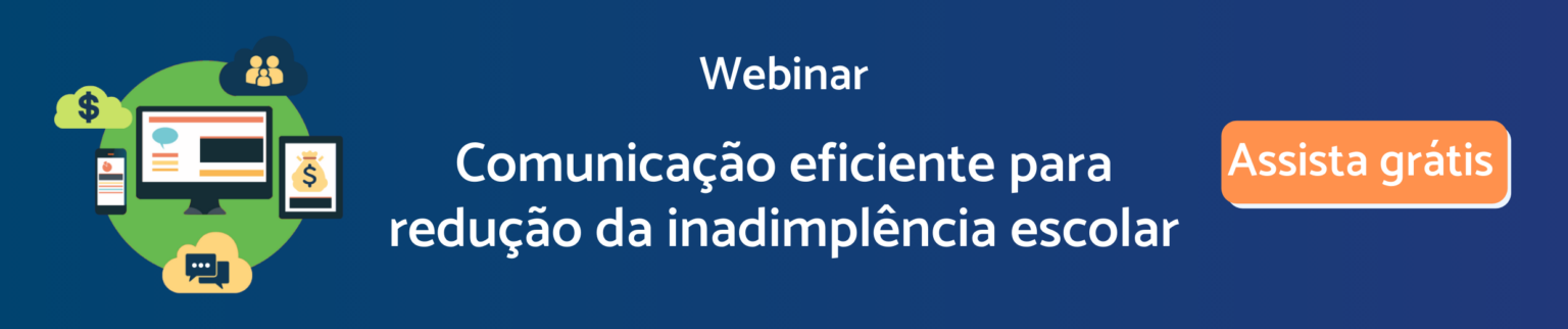 Banner do webinar "comunicação eficiente para redução da inadimplência escolar"